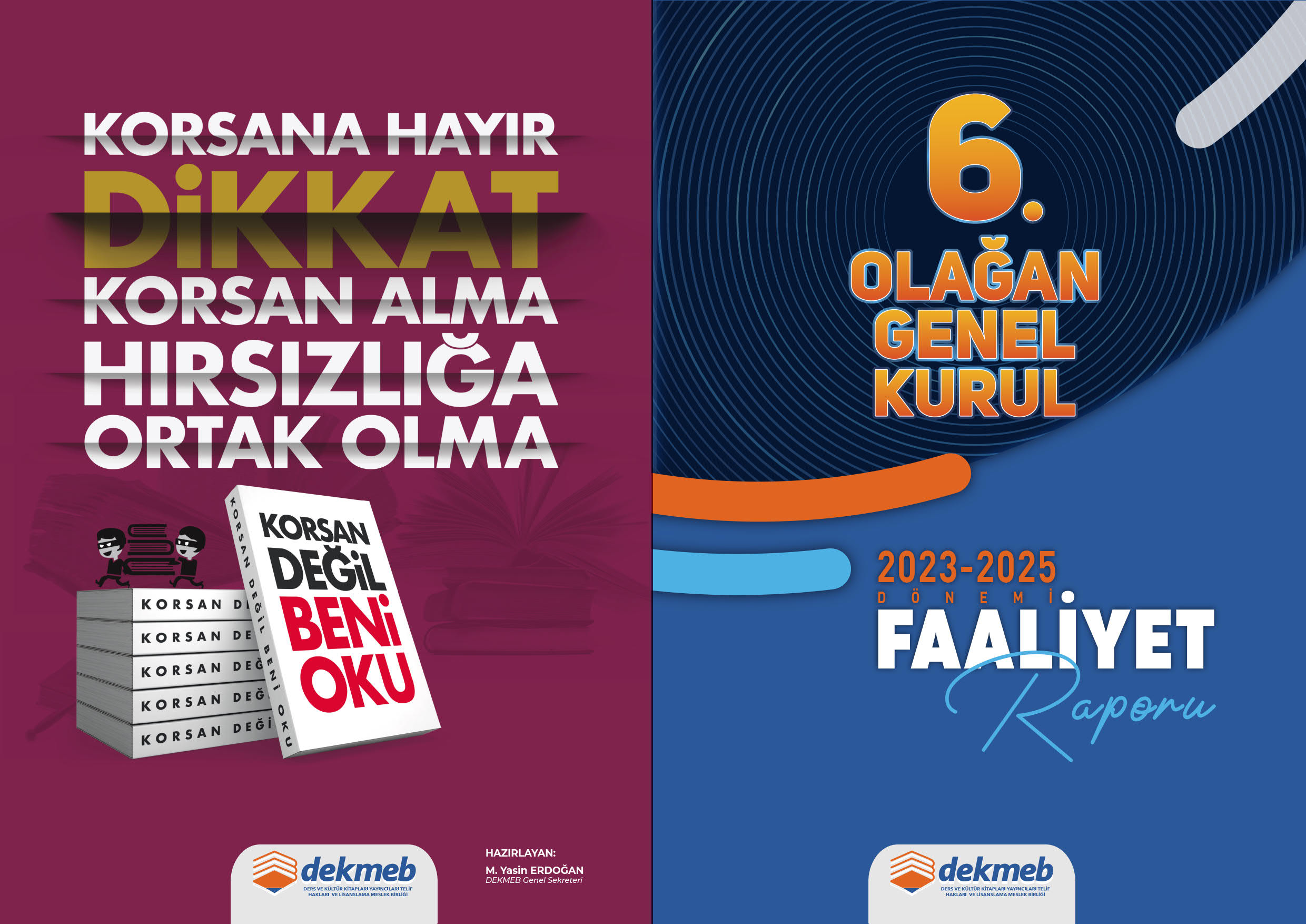 DEKMEB 6.OLAĞAN GENEL KURUL FAALİYET RAPORU | Raporlar | DEKMEB