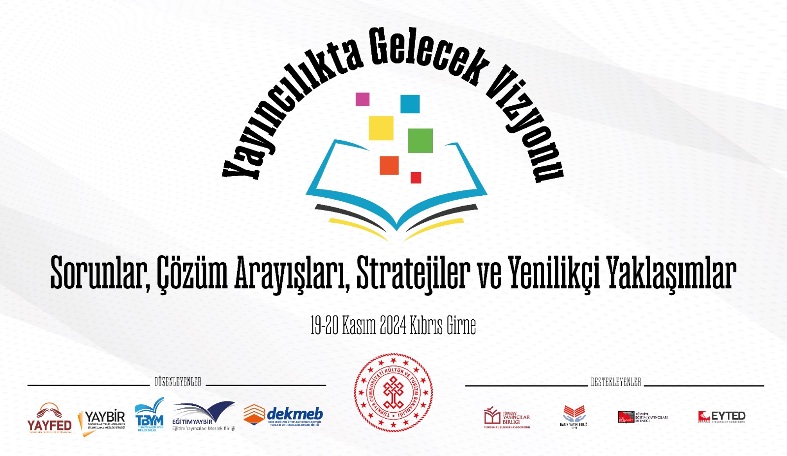 YAYINCILIKTA GELECEK VİZYONU ÇALIŞTAYI SONUÇ RAPORU | Raporlar | DEKMEB